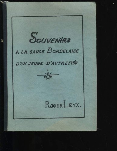 Souvenirs a la sauce bordelaise d'un jeune d'autrefois.
