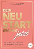 Dein Neustart beginnt jetzt: Wie du alte Muster durchbrichst und endlich zu dir selbst findest