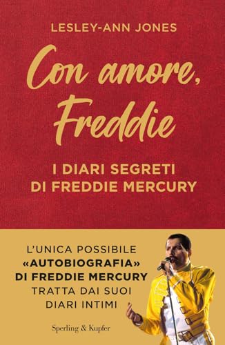 Con amore, Freddie. I diari segreti di Freddie Mercury