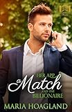 Her App, a Match, and the Billionaire: Billionaire Bachelor Cove (Billionaire Classics Book 2)