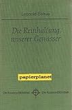  Die Reinhaltung unserer Gewässer. Die Kosmos - Bibliothek 235