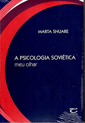 A Psicologia Soviética: Meu Olhar