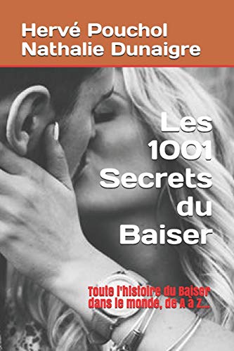 Télécharger Les 1001 Secrets du Baiser: Le Cadeau de la Saint Valentin livre En ligne