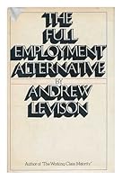 The full employment alternative 0698108140 Book Cover