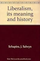 Liberalism, its meaning and history 0898747694 Book Cover