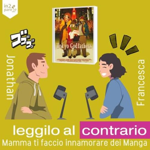 Leggilo al contrario | Tokyo Godfather