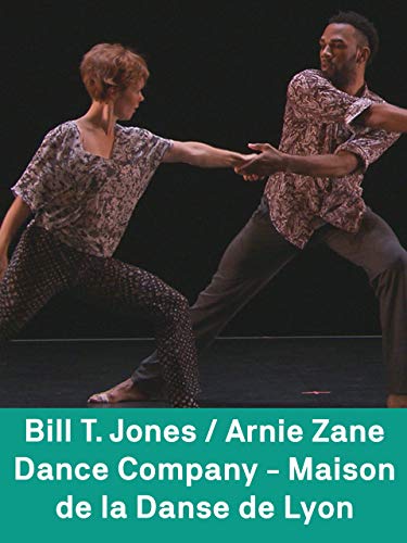 Bill T. Jones / Arnie Zane Dance Company - Maison de la Danse de Lyon