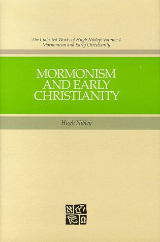Mormonism And Early Christianity (Collected Works Of Hugh Nibley) #TOP26