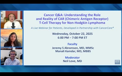 Patient Education Resource: Non-Hodgkin Lymphoma — Clinical Experts Address Common Questions Posed by Patients About CAR T-Cell Therapy