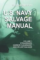 U.S. Navy Salvage Manual: S0300-A6-MAN-010 - 31 MAY 2013 B0BP4N8P5C Book Cover