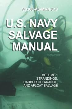 Paperback U.S. Navy Salvage Manual: S0300-A6-MAN-010 - 31 MAY 2013 Book