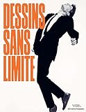  Dessins sans limite - Catalogue de l\'exposition: Chefs-d’œuvre de la collection du Centre Pompidou