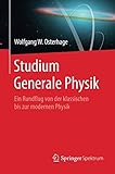  Studium Generale Physik: Ein Rundflug von der klassischen bis zur modernen Physik