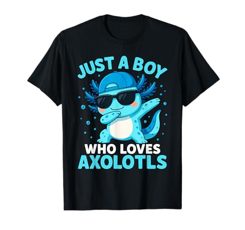 Just A Boy Who Loves Axolotls | Pour garçons, Dabbing Axolotl T-Shirt