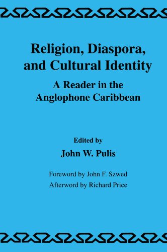 Religion, Diaspora and Cultural Identity: A Reader in the Anglophone Caribbean