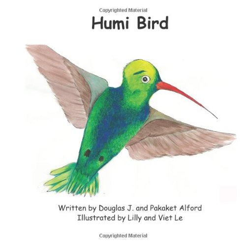 Humi Bird: A Humble Tale: Alford, Mr Douglas J., Alford, Mrs Pakaket ...