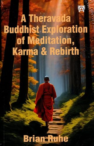 Motilal Banarsidass International - A Theravada Buddhist Exploration of Meditation, Karma & Rebirth