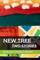 NEW TREE TWO STORIES 170987855X Book Cover