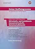  Holzer Stofftelegramme Baden-Württemberg – Wirtschafts- und Sozialkunde (Gesamtwirtschaft), Gemeinschaftskunde: Kompetenzbereiche I-IV - ... Außenhandelskauffrau/-mann u.a. Aufgabenband
