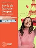 Envie de français. Corso di francese. Per le Scuole superiori