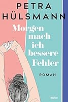 Morgen mach ich bessere Fehler 3404192060 Book Cover