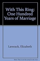 With this ring: 100 years of marriage : based on the H. Samuel wedding collection 0241898951 Book Cover