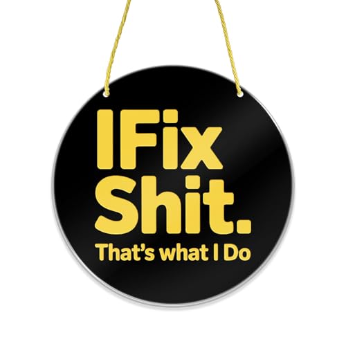 I Fix Shit That's What I Do door signs round