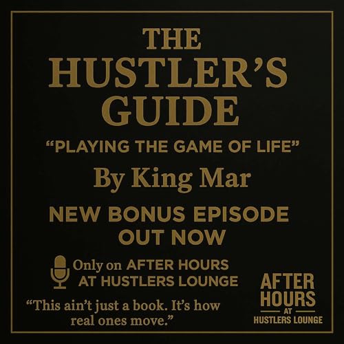 『The Hustler’s Guide Is Out Now — You Still Ain’t Got Yours? The manual for movers, risk-takers, and real ones tired of playing blind.』のカバーアート