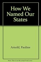 How We Named Our States 0200041584 Book Cover