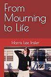 From Mourning to Life
