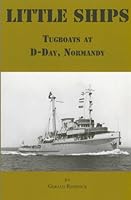Little Ships: Tugboats at D-Day, Normandy 1889901539 Book Cover