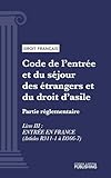  Code de l\'entrée et du séjour des étrangers et du droit d\'asile: Partie réglementaire - Livre III : Entrée en france (droit français)