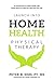 Launch into Home Health Physical Therapy: An Introduction to Home Health with Career Advice to Help You Land Your First Job!