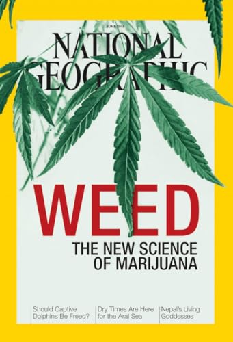 National Geographic - June, 2015. New Science of Marijuana; Captive Dolphins; Aral Sea; Nepal's Living Goddesses; Yoho National Park (Canada); Bug Eyes