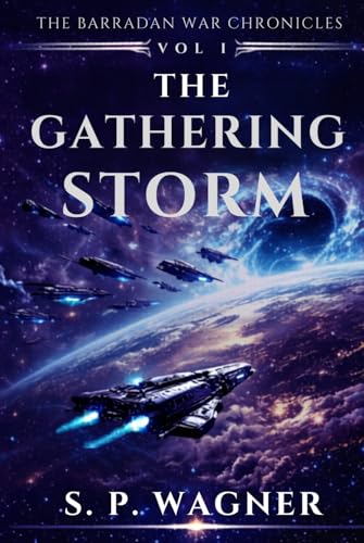The Barradan War Chronicles, Vol I: The Gathering Storm