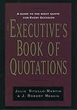 vitullo andrea  [The Executive\'s Book of Quotations] (By: Julia Vitullo-Martin) [published: November, 1993]