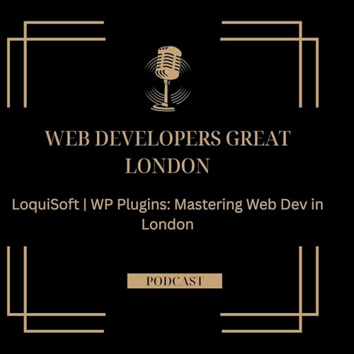 LoquiSoft | WP Plugins: Mastering Web Dev in London