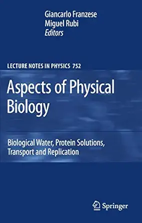 Aspects of Physical Biology: Biological Water, Protein Solutions, Transport and Replication Softcover reprint of hardcover 1st ed. 2008 Edition book cover