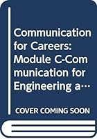 Communication for Careers: Module C: Communication for Engineering and Industrial Careers, Learner Guide 0538671556 Book Cover