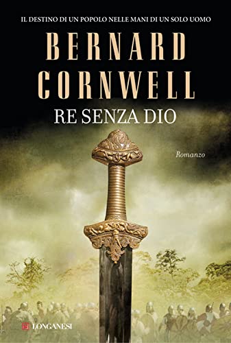 Re Senza Dio. Le Storie Dei Re Sassoni