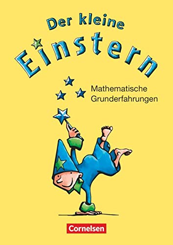 Einstern - Mathematik - Zu allen Ausgaben - Vorübungen: Der kleine Einstern - Mathematische Grunder Einstern - Mathematik - Zu allen Ausgaben - Vorübungen: Der kleine Einstern - Mathematische Grunder