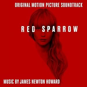 James Newton Howard – Red Sparrow (Original Motion P