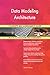 Produktbild Data Modeling Architecture All-Inclusive Self-Assessment - More than 700 Success Criteria, Instant Visual Insights, Comprehensive Spreadsheet Dashboard, Auto-Prioritized for Quick Results