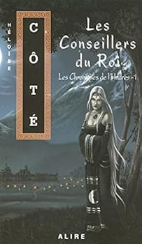 Les Chroniques de l'Hudres, Tome 1 : Les Conseillers du Roi - Book #1 of the Les Chroniques de l'Hudres