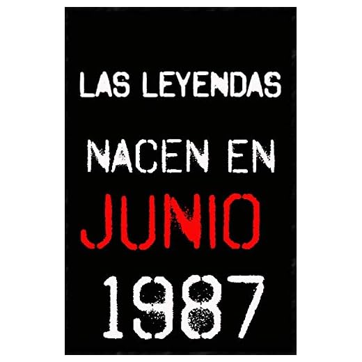 las leyendas nacen en junio 1987 ; regalo de cumpleaños 33 años para mujer y para hombres .forrado cuaderno de notas ; liberta de apuntes ; agenda o diario personal divertido regalo de cumpleaños