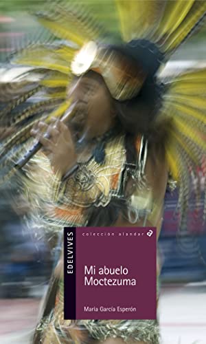 Mi abuelo Moctezuma: 109 (Alandar)