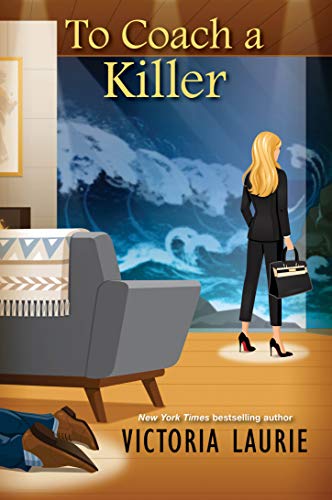 To Coach a Killer (A Cat & Gilley Life Coach Mystery Book 2) To Coach a Killer (A Cat & Gilley Life Coach Mystery Book 2)