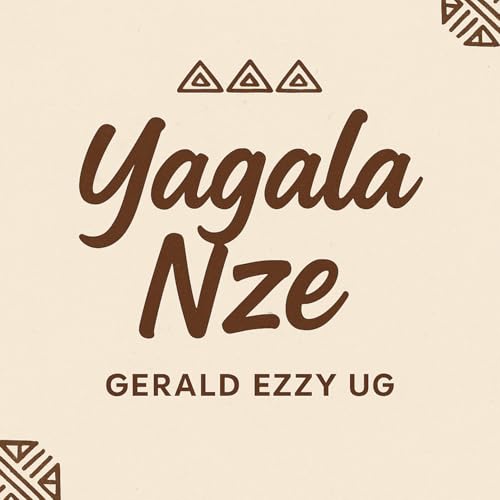Yagala Nze