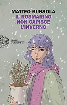 Paperback IL ROSMARINO NON CAPISCE L'INVERNO [Italian] Book