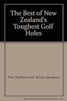 The Best of New Zealand's Toughest Golf Holes 0908697155 Book Cover